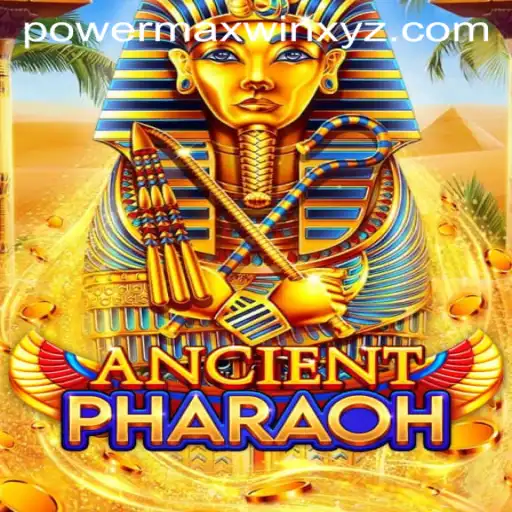 Discover the Exciting World of AncientPharaoh and PowerMaxWin