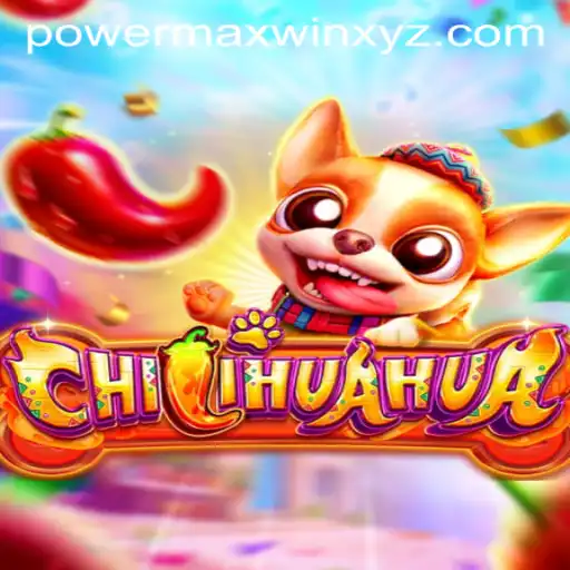 CHILIHUAHUA: A Spicy Adventure with Powermaxwin