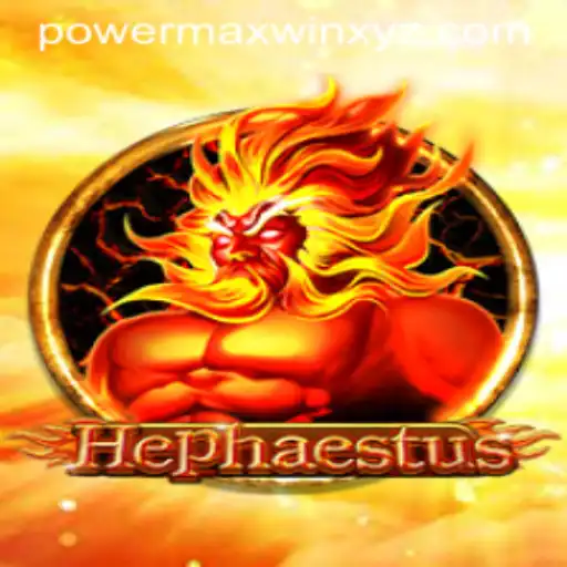 Unveiling Hephaestus: The Thrilling Game of Powermaxwin