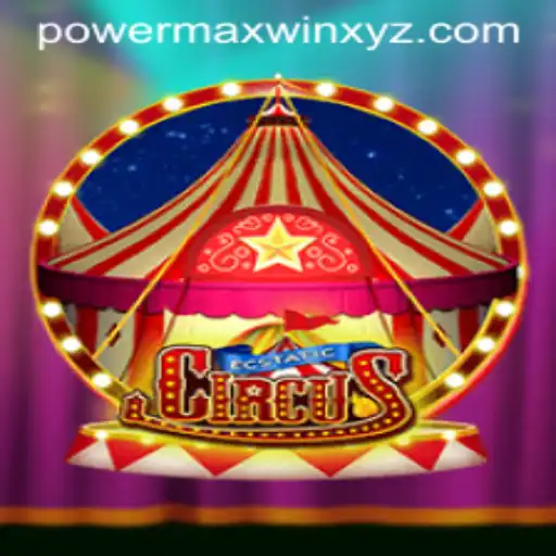 Discover the Thrills of EcstaticCircus: A Powermaxwin Adventure