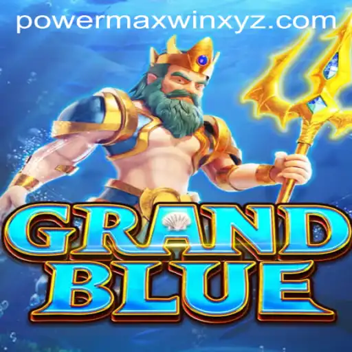 Exploring the Fascinating World of GRANDBLUE: Unleashing PowerMaxWin