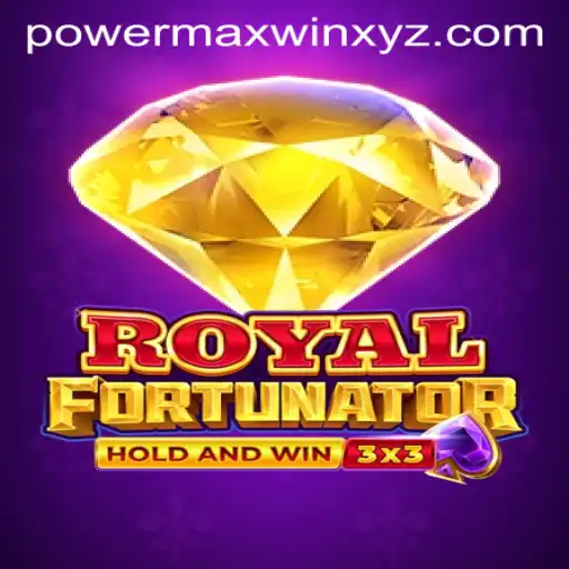 Discover the Exciting World of RoyalFort and PowerMaxWin