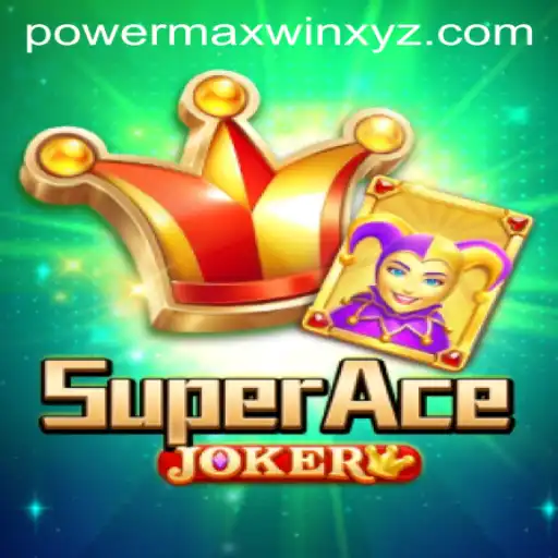 SuperAceJoker: A Deep Dive into the Thrilling New Powermaxwin Game